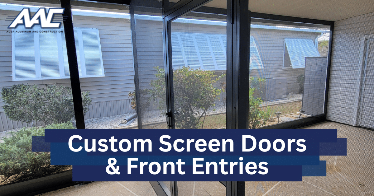 Custom Screen Doors & Front Entry Solutions | Auer Aluminum